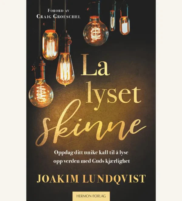 La lyset skinne