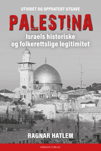 Palestina  Israels historiske og folkerettslige legitimitet