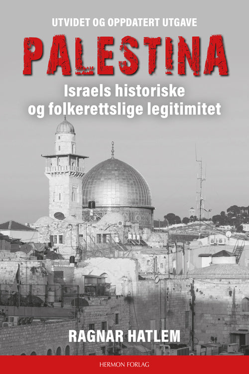 Palestina  Israels historiske og folkerettslige legitimitet