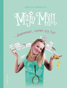 Maja Mill- drømmer, venn og tyv