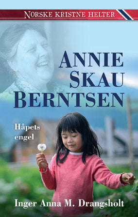 Norske kristne helter: Annie Skau Berntsen
