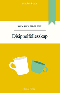 Hva sier bibelen? Disippelfellesskap
