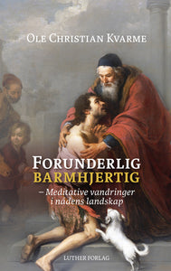 Forunderlig barmhjertig
