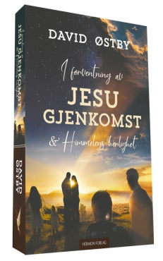 I forventning til Jesu gjenkomst & himmelens herlighet